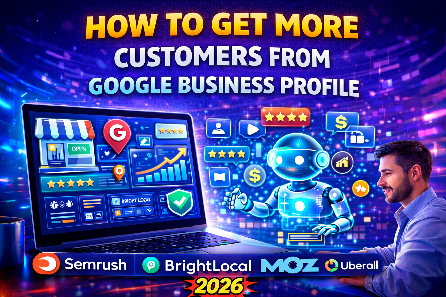 How to Get More Customers from Your Google Business Profile in 2026